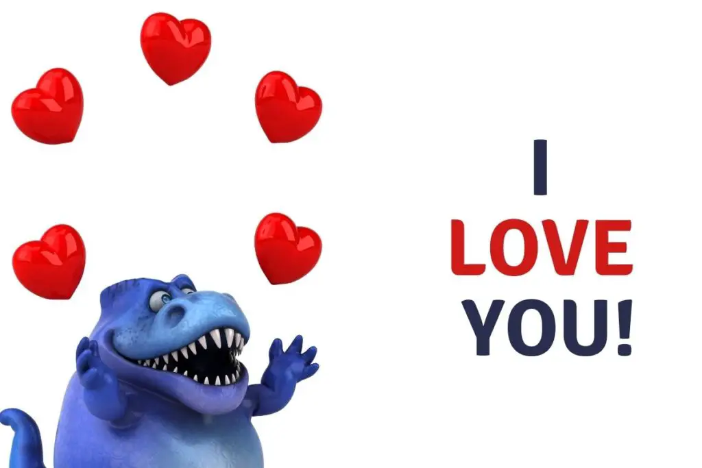 Rawr means i love you in dinosaur