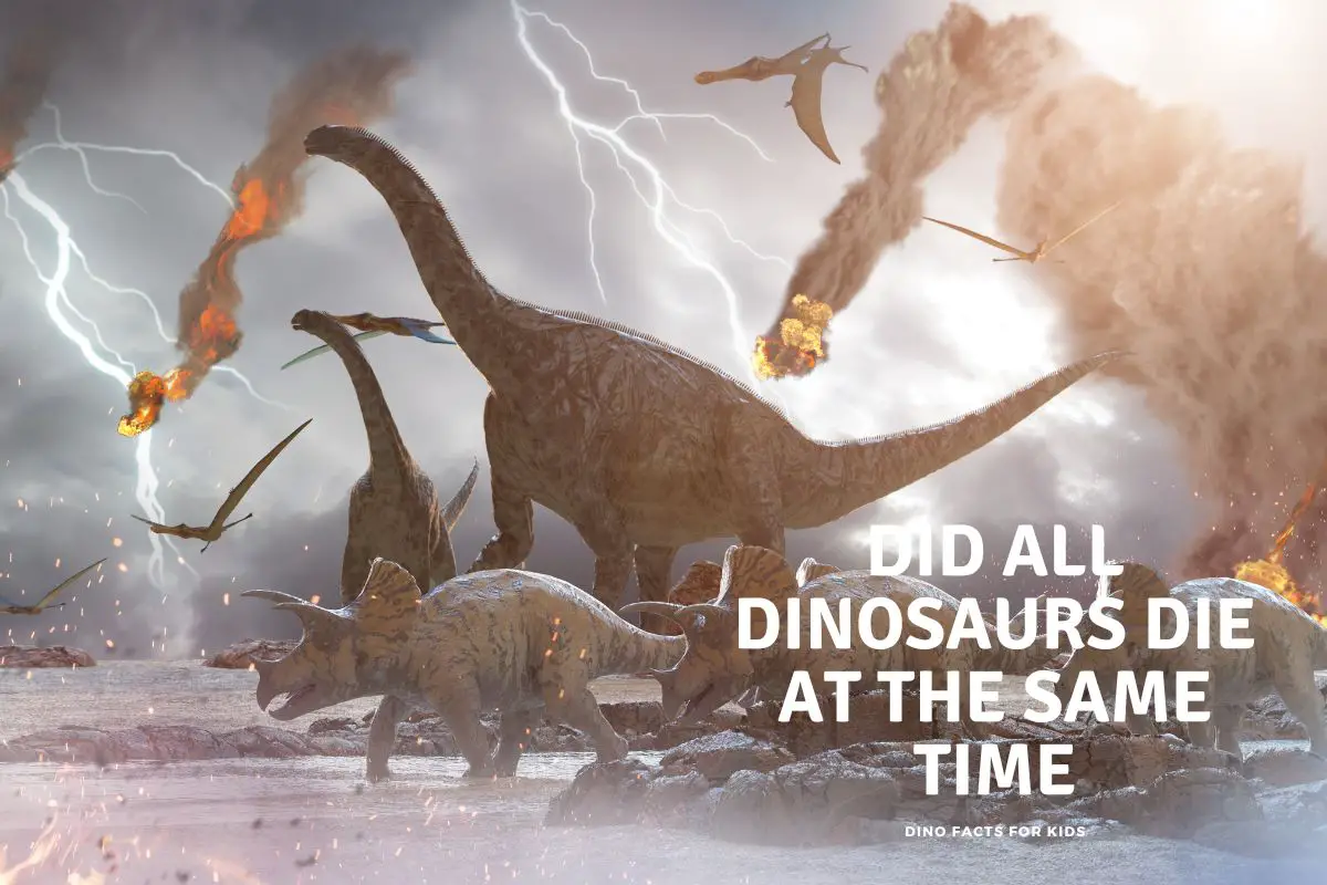 Did All Dinosaurs Die at The Same Time
