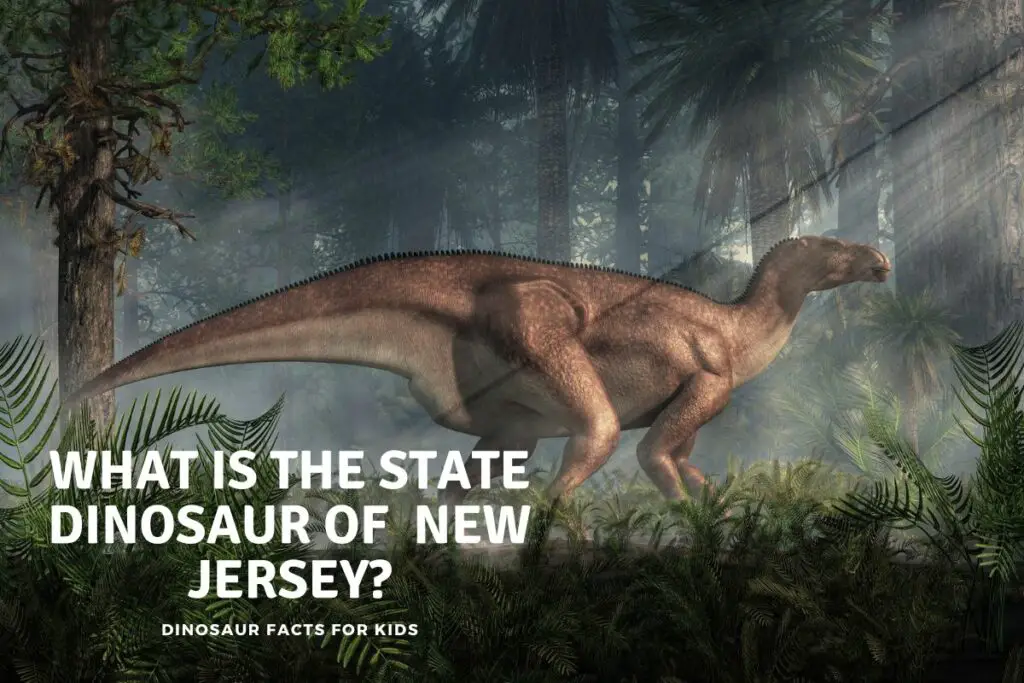 What Is The State Dinosaur Of New Jersey? Dinosaur Facts For Kids